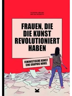 Immagine prodotto di Frauen, die die Kunst revolutioniert haben. Feministische Kunst