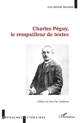 Produktbild von Charles Péguy, der Umformulierer von Texten
