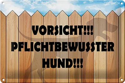 Produktbild von Blechschild Spruch 30x20cm Vorsicht pflichtbewusster Hund