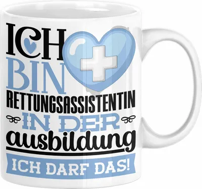 Produktbild von Rettungsassistentin Ausbildung Start Geschenk Tasse Ich Bin Rettungsassistentin In Der Ausbildung Ich Darf Das Kaffee-Becher Geschenkidee (Weiß)