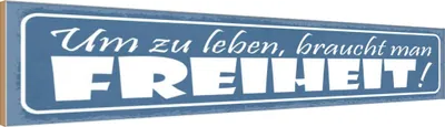 Produktbild von vianmo Holzschild 10x46 cm Um zu Leben, braucht man Freiheit!