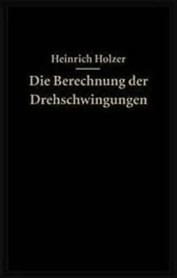 Immagine prodotto di Die Berechnung der Drehschwingungen und ihre Anwendung im Maschinenbau
