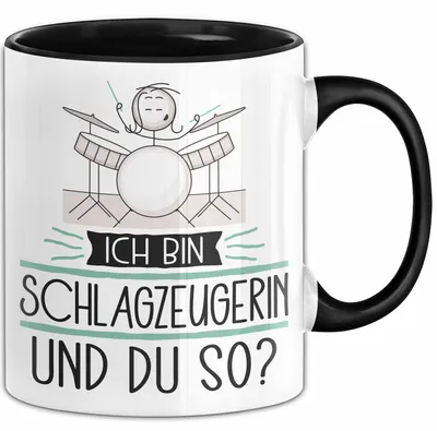 Produktbild von Schlagzeugerin Tasse Geschenk Ich Bin Schlagzeugerin Und Du So Geschenkidee Lustiger Spruch Becher (Schwarz)