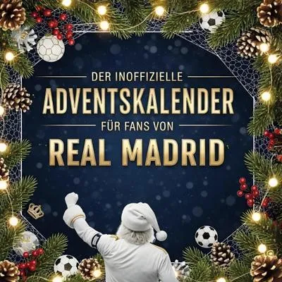 Produktbild von Der inoffizielle Adventskalender für Fans von Real Madrid