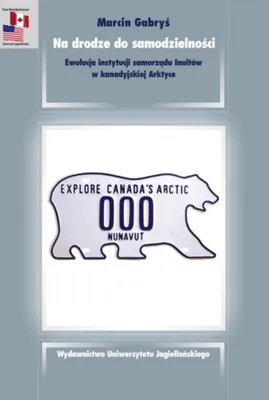 Immagine prodotto di Na drodze do samodzielności. Ewolucja samorządu Inuitów w Arktyce Kanadyjskiej