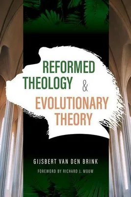 Image de Reformed Theology and Evolutionary Theory