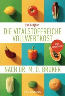 Obrázek produktu pro Die vitalstoffreiche Vollwertkost nach Dr. M.O. Bruker