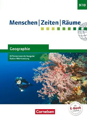 Produktbild von Menschen-Zeiten-Räume - Geographie Band 3: 9./10. Schuljahr - Differenzierende Ausgabe Baden-Württemberg -Schülerbuch