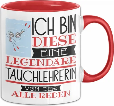 Produktbild von Tauchlehrerin Tasse Geschenk Ich Bin Diese Eine Legendäre Tauchlehrerin Von Der Alle Reden Geschenkidee Geburtstag Weihnachten (Rot)