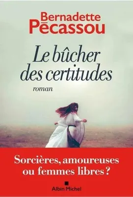 Produktbild von Le Bûcher des certitudes von Pécassou, Bernadette  Book