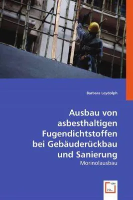 Produktbild von Leydolph, B: Ausbau von asbesthaltigen Fugendichtstoffen bei