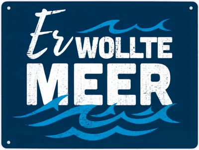 Produktbild von Er wollte Meer maritimes Metallschild XL in 21x28 cm