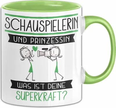 Produktbild von Schauspielerin Und Prinzessin Tasse Geschenk Für Eine Schauspielerin Geburtstag Was Ist Deine Superkraft (Grün)