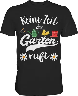 Produktbild von Gänseblümchen Keine Zeit der Garten ruft Shirt Gärtner – Black / 5XL