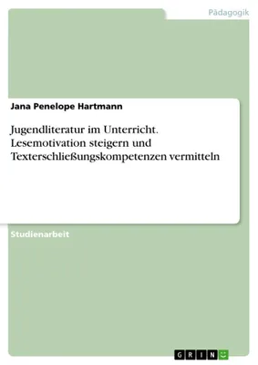 Produktbild von Jugendliteratur im Unterricht. Lesemotivation steigern und Texterschließungskompetenzen vermitteln