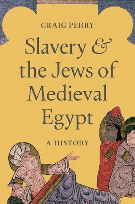 Immagine prodotto di Slavery and the Jews of Medieval Egypt