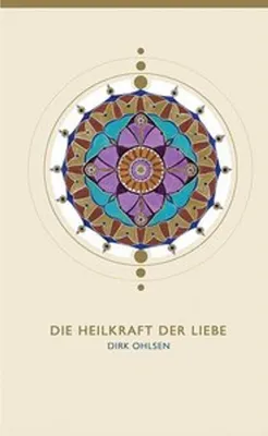 Produktbild von Die Heilkraft der Liebe