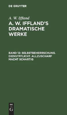 Produktbild von Selbstbeherrschung. Dienstpflicht. Allzuscharf macht schartig