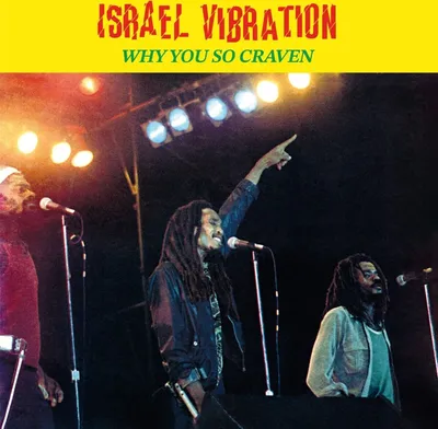 Image de Israel Vibration : Why You So Craven (Remasterisé)