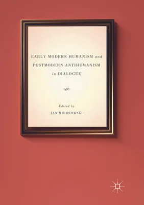 Image de L'humanisme du début de la modernité et l'antihumanisme postmoderne en dialogue