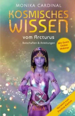 Immagine prodotto di KOSMISCHES WISSEN VOM ARCTURUS: Botschaften & Anleitungen der Lichtwesen