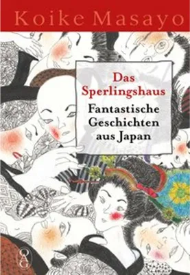 Obrázok produktu pre Das Sperlingshaus – Sechs fantastische Erzählungen