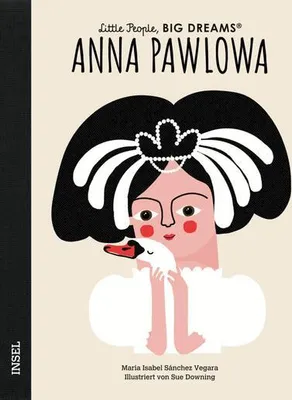 Image de Anna Pawlowa - Little People, BIG DREAMS (Deutsche Ausgabe)