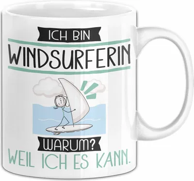 Produktbild von Windsurferin Tasse Geschenk Ich Bin Windsurferin Warum Weil Ich Es Kann Geschenkidee Geburtstag (Weiß)