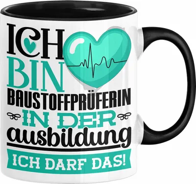 Produktbild von Baustoffprüferin Ausbildung Start Geschenk Tasse Ich Bin Baustoffprüferin In Der Ausbildung Ich Darf Das Kaffee-Becher Geschenkidee (Schwarz)