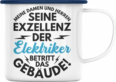 Produktbild von Trendation - Elektriker Emaille Tasse Geschenk Elektromeister Lustiger Spruch Männer Geschenkidee Der Elektriker Betritt Das Gebäude (Blau)