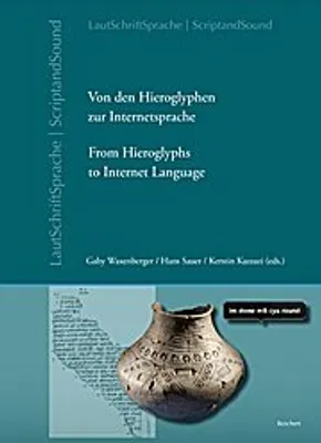 Obrázek produktu pro Von den Hieroglyphen zur Internetsprache: Das Verhältnis von Schrift, Laut und Sprache