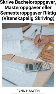 Produktbild von Skrive Bacheloroppgaver, Masteroppgaver eller Semesteroppgaver Riktig (Vitenskapelig Skriving)