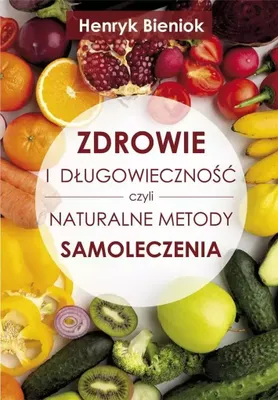 Immagine prodotto di Zdrowie i długowieczność czyli naturalne metody samoleczenia