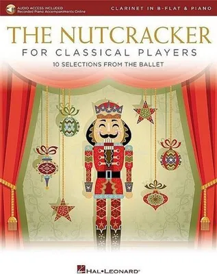 Obrázek produktu pro The Nutcracker for Classical Clarinet Players: 10 Selections from the Ballet with Online Piano Accompaniments
