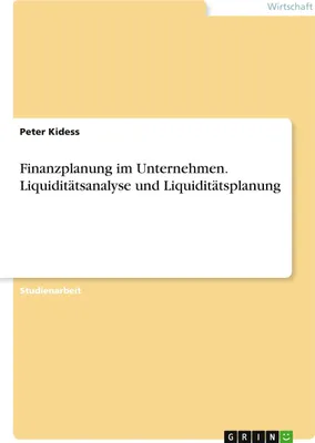 Produktbild von Finanzplanung im Unternehmen. Liquiditätsanalyse und Liquiditätsplanung