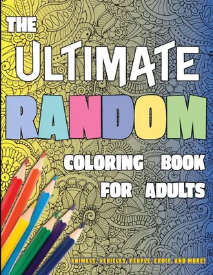Produktbild von The Ultimate Random Coloring Book for Adults