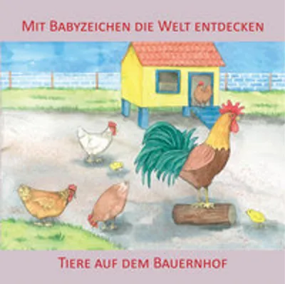Produktbild von Mit Babyzeichen die Welt entdecken: Tiere auf dem Bauernhof