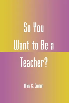 Produktbild von So You Want to Be a Teacher?