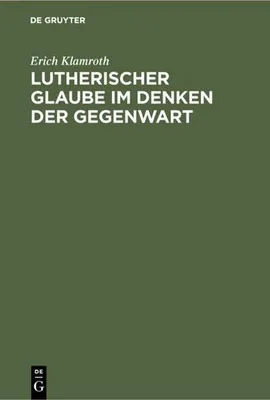 Produktbild von Lutherischer Glaube im Denken der Gegenwart