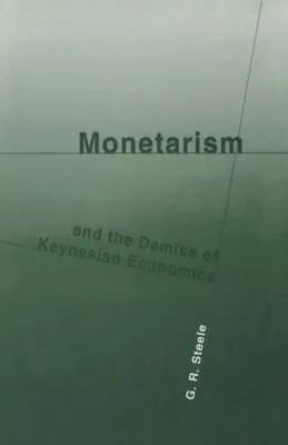 Immagine prodotto di Monetarism and the Demise of Keynesian Economics