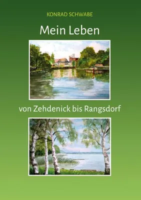 Produktbild von Mein Leben von Zehdenick bis Rangsdorf