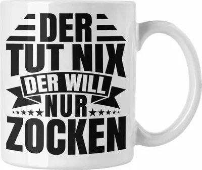 Produktbild von Trendation - Zocker Tasse Geschenk Gamer Geschenkidee Lustiger Spruch Gaming Geburtstag Der Tut Nix Der Will Nur Zocken (Weiß)
