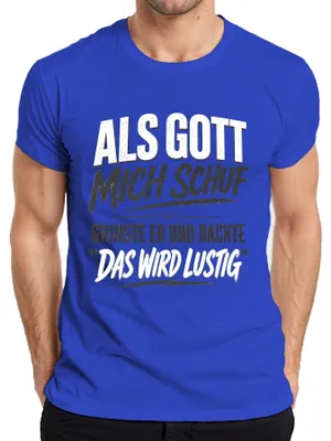 Produktbild von Als Gott mich schuf grinste er das wird Statement Sarkasmus Retro Herren T-Shirt, Blau, M