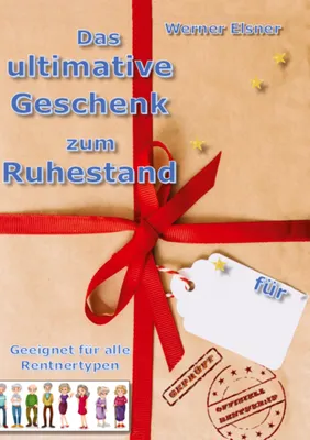 Produktbild von Das ultimative Geschenk zum Ruhestand