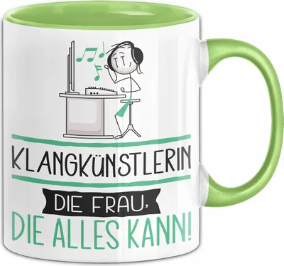 Produktbild von Klangkünstlerin Geschenk Tasse Becher Die Frau Die Allen Kann Geschenkidee für eine Klangkünstlerin Lustig (Grün)