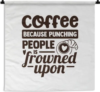 Produktbild von MuchoWow® Wandteppich Wandbehang Kaffee - Zitate - Schwarz - Weiß 150x150 cm Tapisserie Dekoration Wandtuch - Wohnaccessoires - Modernes