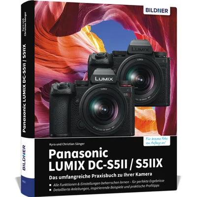 Produktbild von Panasonic LUMIX DC-S5II / DC-S5II X - Das umfangreiche Praxisbuch zu Ihrer Kamera
