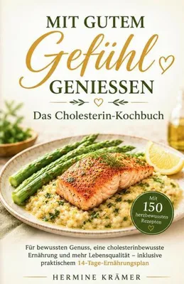 Produktbild von MIT GUTEM GEFÜHL GENIESSEN - Das Cholesterin-Kochbuch