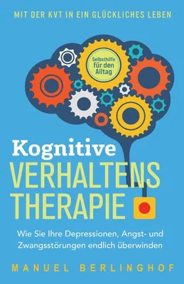 Produktbild von Kognitive Verhaltenstherapie - Selbsthilfe für den Alltag