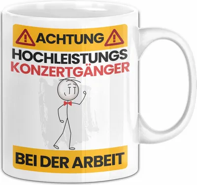 Produktbild von Konzertgänger Tasse Geschenk Lustiger Spruch Geschenkidee für Konzertgänger Achtung Hochleistungs Konzertgänger Bei Der Arbeit (Weiß)